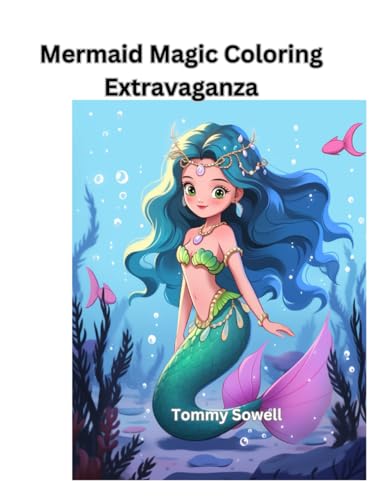 Mermaid Magic Coloring Extravaganza von Independently published